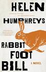 Rabbit Foot Bill A Novel