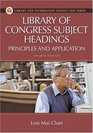 Library of Congress Subject Headings  Principles and Application Fourth Edition