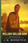 Million Dollar Arm Sometimes to Win You Have to Change the Game