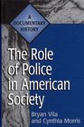 The Role of Police in American Society  A Documentary History