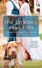 The Cowboy Says I Do (Tying the Knot in Texas, Bk 1)
