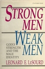 Strong Men Weak Men