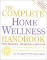 The Complete Home Wellness Handbook Home Remedies Prevention SelfCare