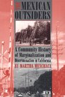 The Mexican Outsiders A Community History of Marginalization and Discrimination in California