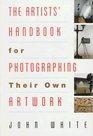 The Artists' Handbook For Photographing Their Own Artwork