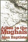 Adieu to the Mughals