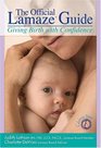 The Official Lamaze Guide Giving Birth with Confidence