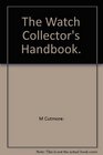The watch collector's handbook
