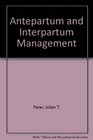 Antepartum and Intrapartum Management