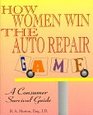 How Women Win the Auto Repair Game A Consumer Survival Guide