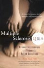 Multiple Sclerosis Q and A Reassuring Answers to Frequently Asked Questions