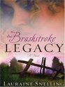 The Brushstroke Legacy (Large Print)