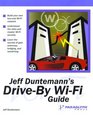 Jeff Duntemann's DriveBy WiFi Guide