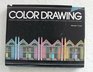 Color Drawing A Marker/Coloredpencil Approach for Architects Landscape Architects Interior and Graphic Designers and Artists