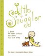 Little Snuggler A Book of Sweet and Cheeky Nicknames for Your Baby