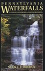 Pennsylvania Waterfalls A Guide For Hikers And Photographers