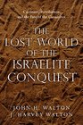 The Lost World of the Conquest Covenant Retribution and the Fate of the Canaanites