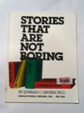 Stories That Are Not Boring