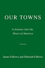 Our Towns: A 100,000-Mile Journey into the Heart of America