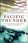 Pacific Thunder: The US Navy's Central Pacific Campaign, August 1943-October 1944