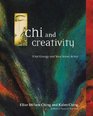 Chi and Creativity: Vital Energy and Your Inner Artist