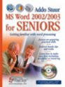 MS Word 2003 for Seniors Getting Familiar with Word Processing