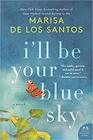 I'll Be Your Blue Sky (Love Walked In, Bk 3)