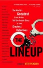 The Lineup The World's Greatest Crime Writers Tell the Inside Story of Their Greatest Detectives