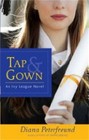 Tap  Gown An Ivy League Novel