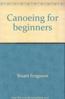 Canoeing for beginners