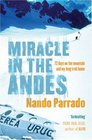 Miracle In The Andes 72 Days on the Mountain and My Long Trek Home
