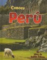 Conoce Peru/ Spotlight on Peru