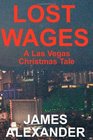 Lost Wages A Las Vegas Christmas Tale