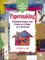 The Weekend Crafter: Papermaking: Beautiful Papers and Projects to Make in a Weekend