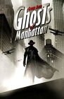 Ghosts of Manhattan (Ghost, Bk 1)
