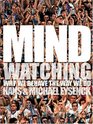 Mindwatching Why We Behave the Way We Do