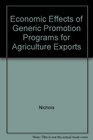 Economic Effects of Generic Promotion Programs for Agriculture Exports