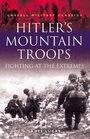 Cassell Military Classics Hitler's Mountain Troops Fighting at the Extremes