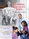 Climbing Lincoln's Steps The African American Journey