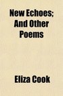 New Echoes And Other Poems