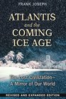 Atlantis and the Coming Ice Age The Lost CivilizationA Mirror of Our World