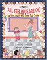 All Feelings Are Ok It's What You Do With Them That Counts