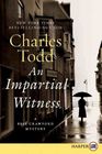 An Impartial Witness (Bess Crawford, Bk 2) (Larger Print)