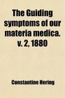 Guiding Symptoms of Our Materia Medica