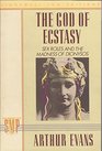 The God of Ecstasy Sex Roles and the Madness of Dionysus