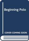 Beginning Polo