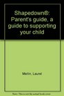 Shapedown Parent's guide a guide to supporting your child