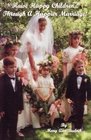 Raise Happy Children...Through a Happier Marriage