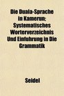 Die DualaSprache in Kamerun Systematisches Wrterverzeichnis Und Einfhrung in Die Grammatik