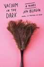 Vacuum in the Dark A Novel